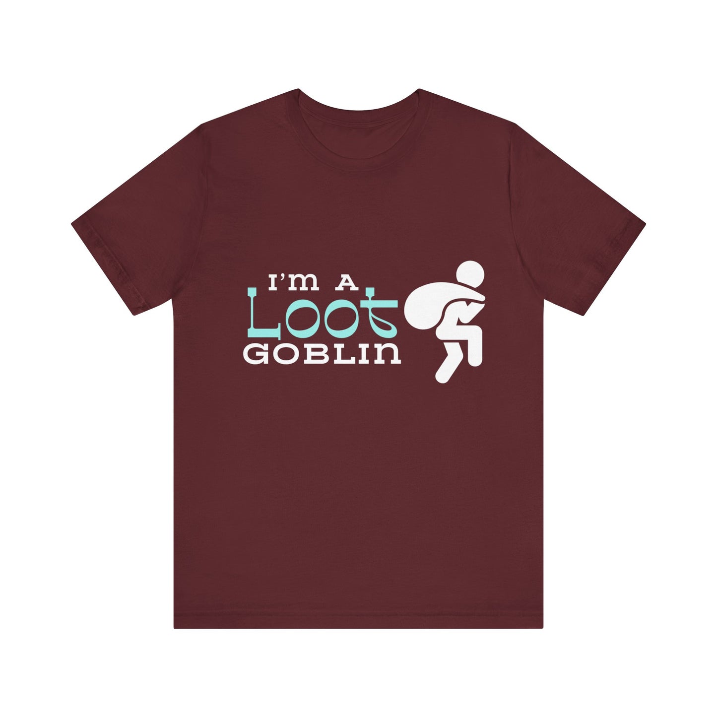 I'm a Loot Goblin T-shirt