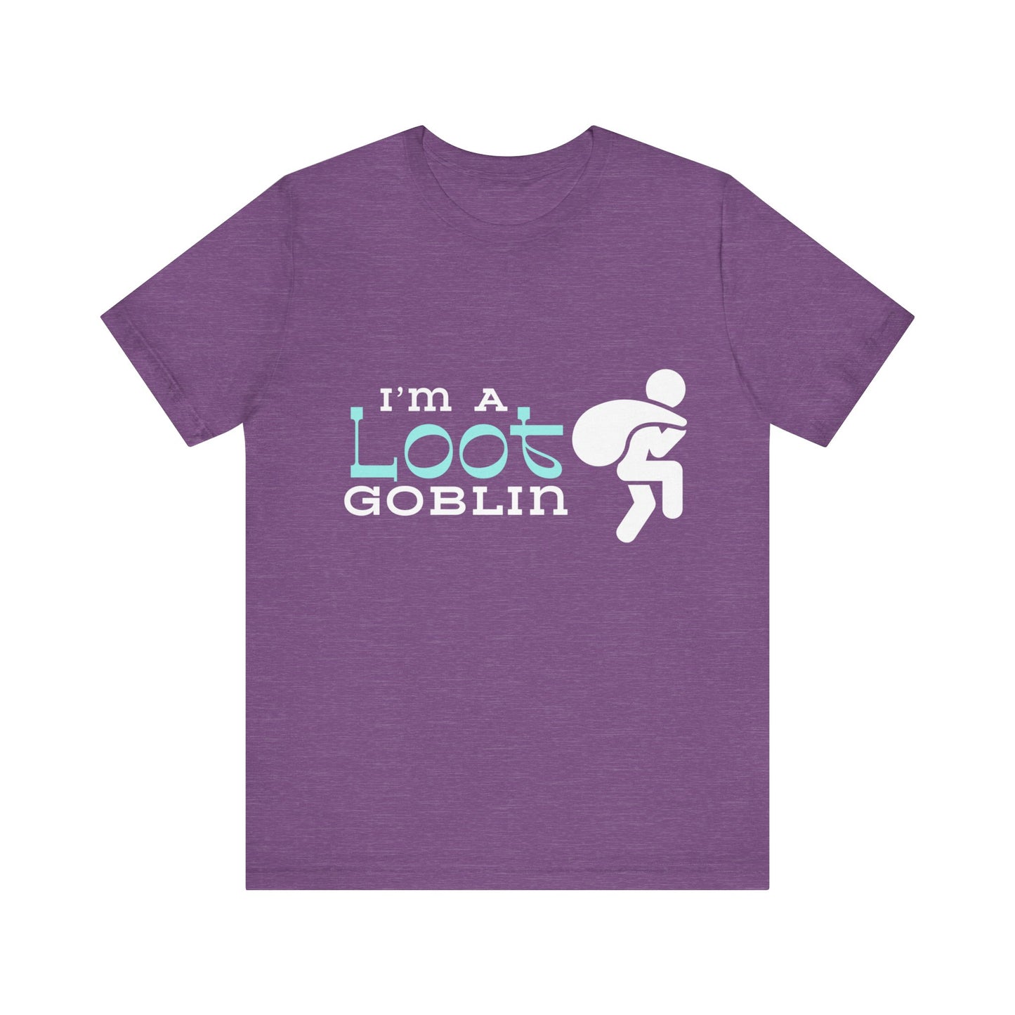 I'm a Loot Goblin T-shirt