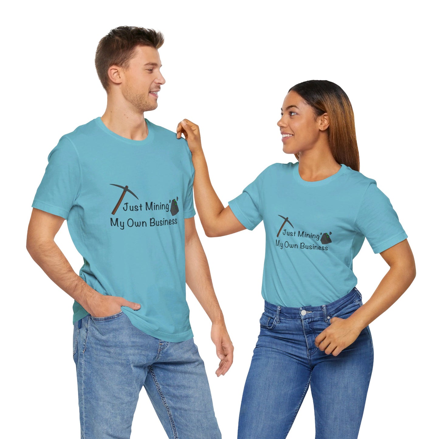 Mining my Own Business T-Shirt