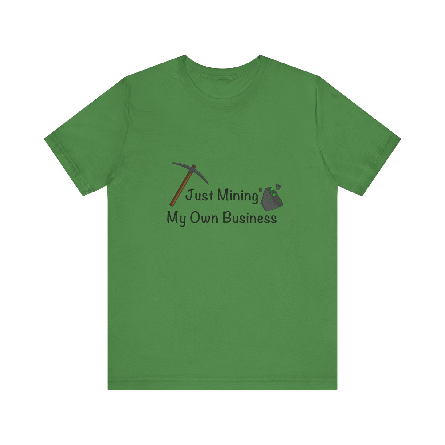 Mining my Own Business T-Shirt