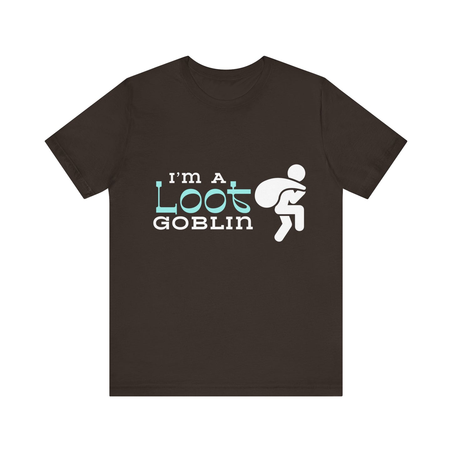 I'm a Loot Goblin T-shirt
