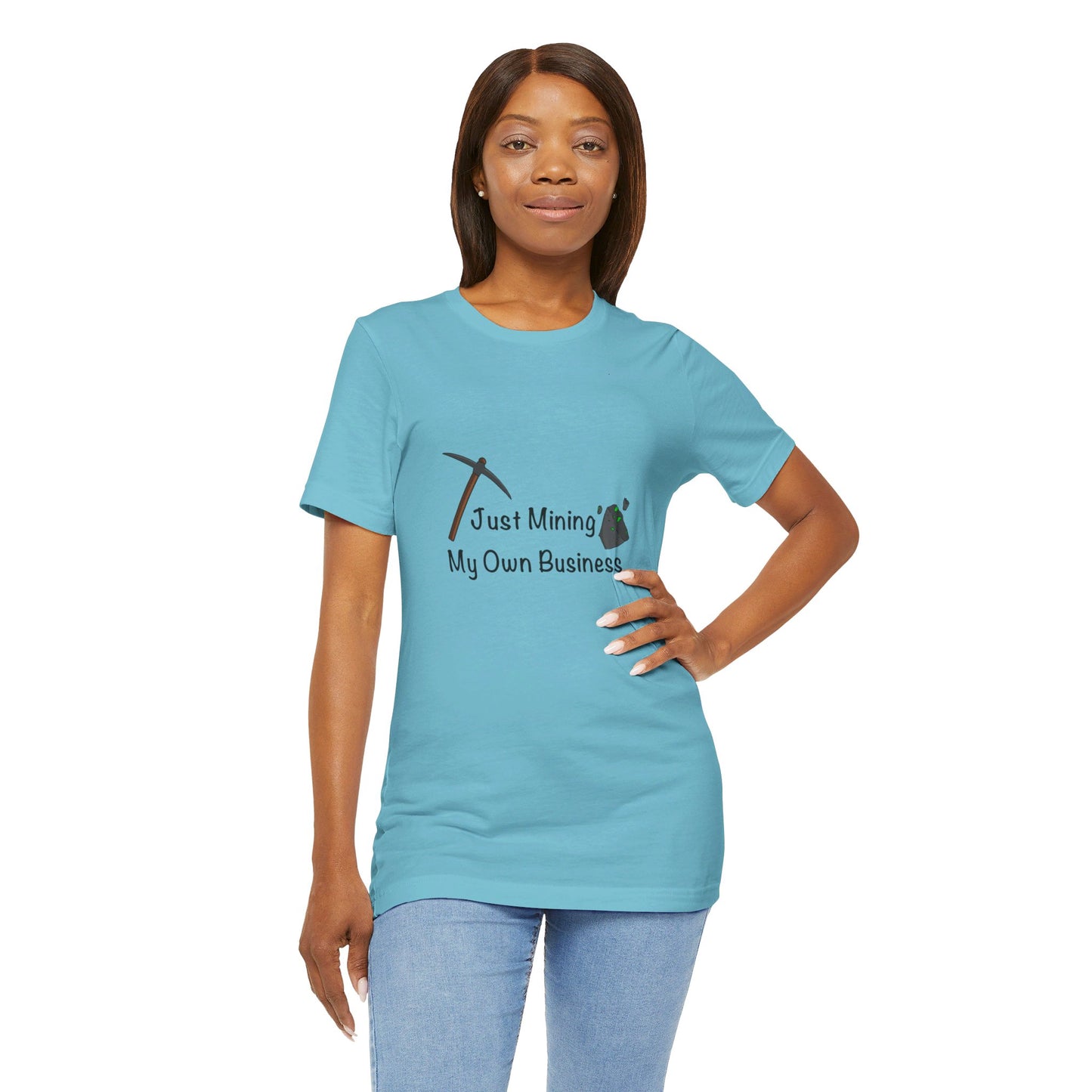 Mining my Own Business T-Shirt