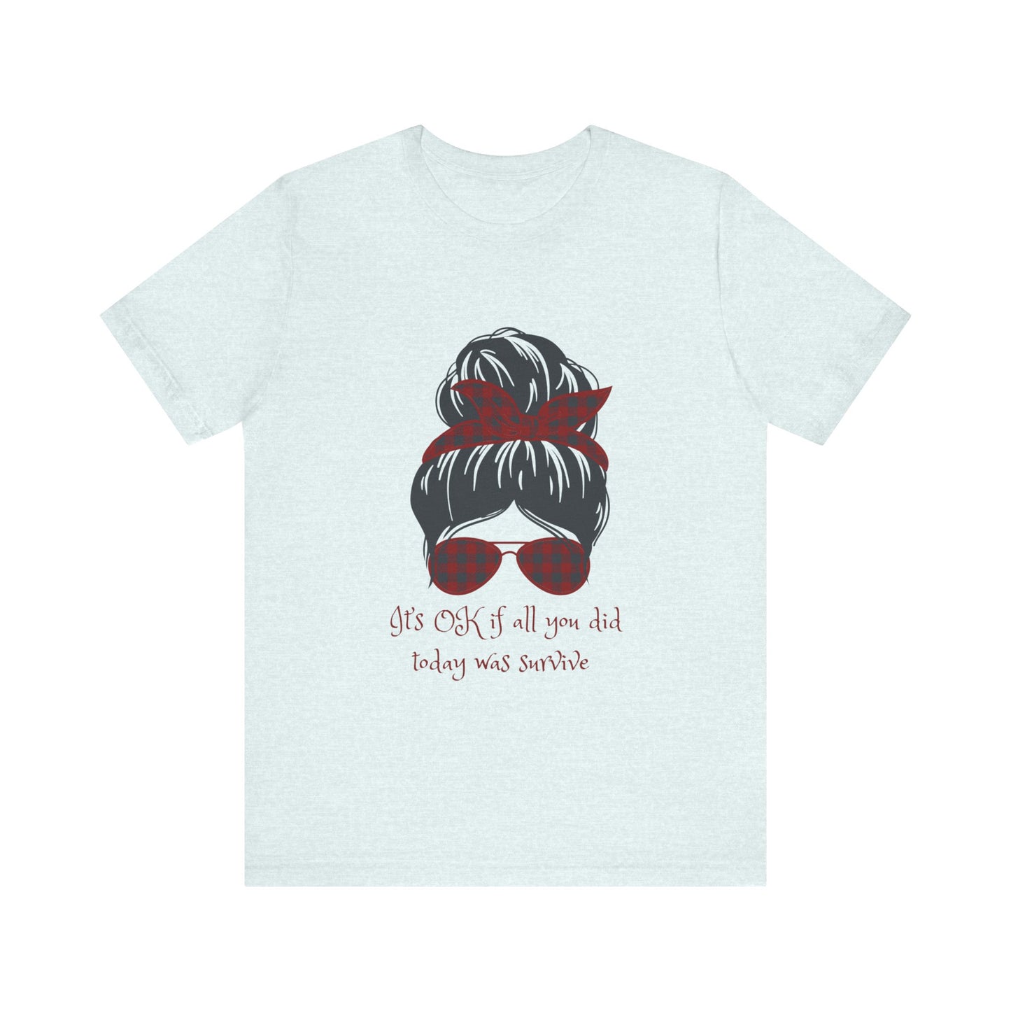 Survive the Day T-Shirt
