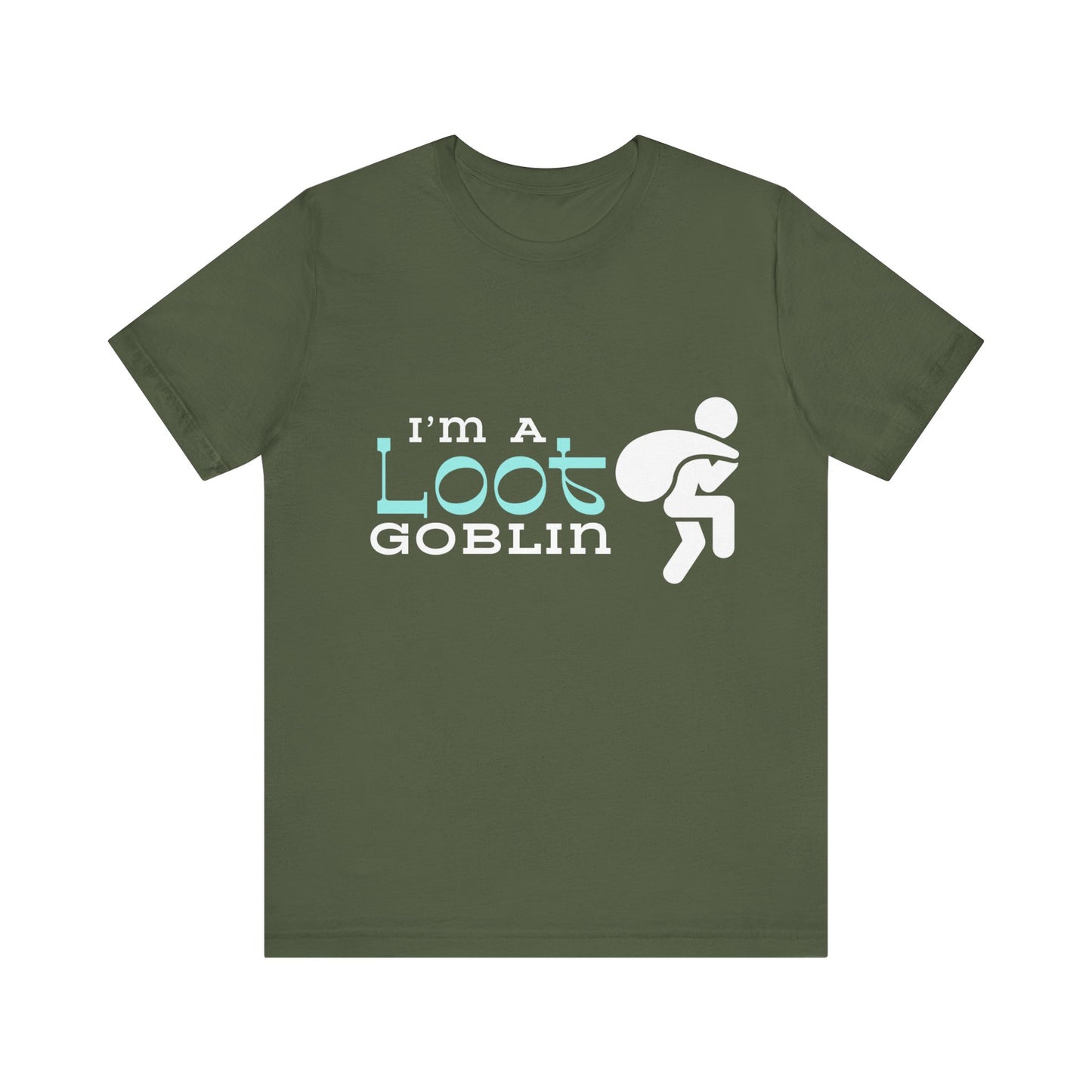 I'm a Loot Goblin T-shirt